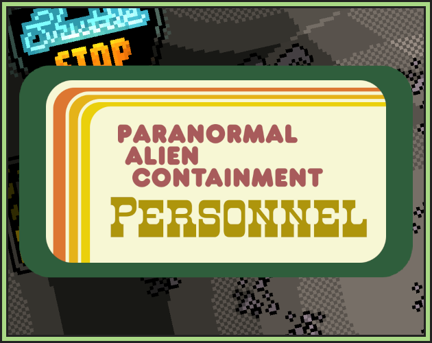 Games like Paranormal Alien Containment Personnel