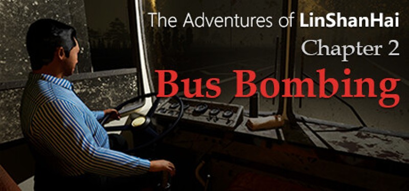 The Adventures of LinShanHai - Chapter2:Bus Bombing Image
