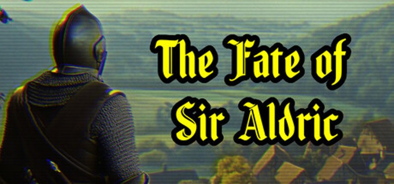 The Fate of Sir Aldric Game Cover