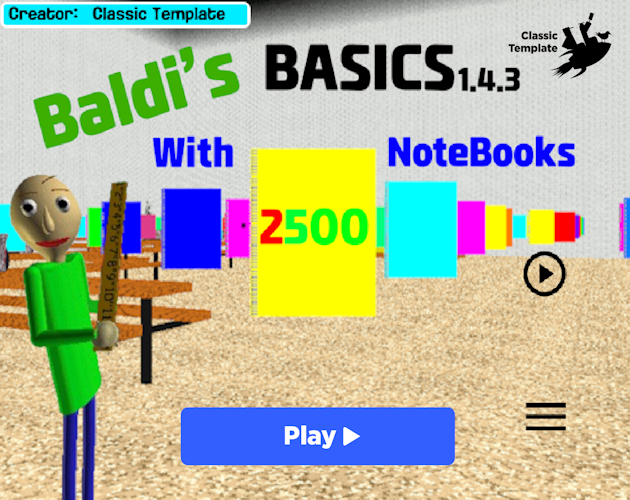 Games like Baldi's Basics With 2500 Notebooks!