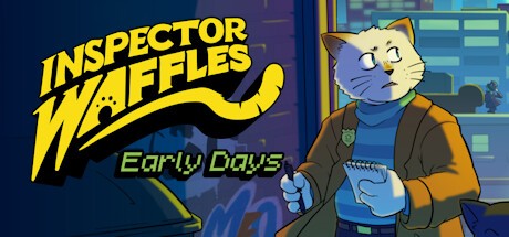 Games like Inspector Waffles Early Days