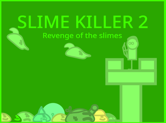 Slime Killer 2: Revenge of the slimes Game Cover