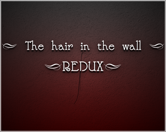 The hair in the wall - Redux Game Cover