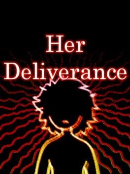 Games like Her Deliverance