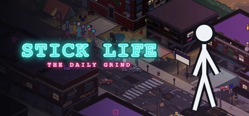 Stick Life: The Daily Grind Image