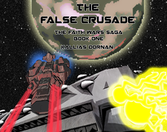 The False Crusade - The Faith Wars Saga #1 Image