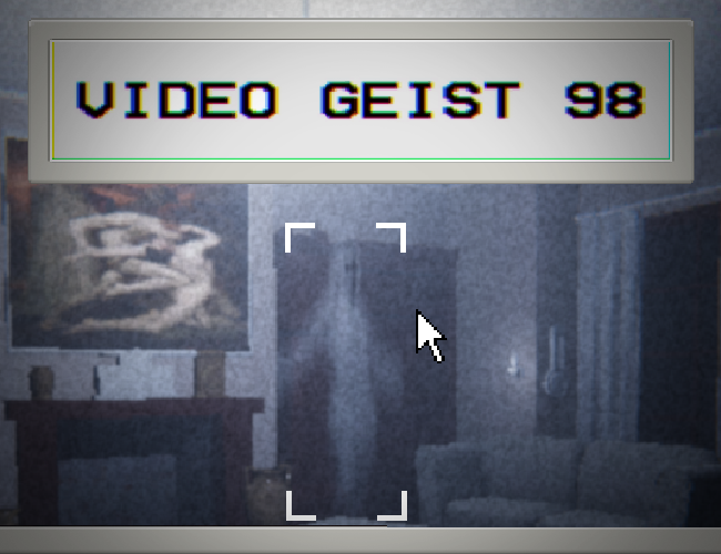 Games like [DEMO] Video Geist 98