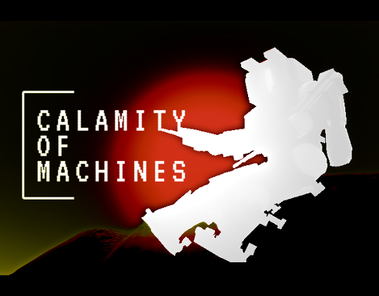 Calamity Of Machines Image