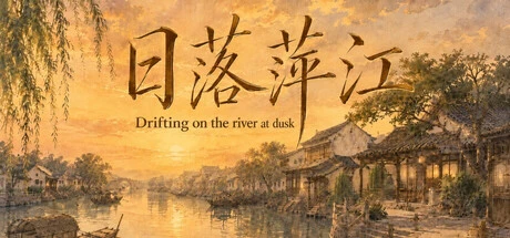 Games like Drifting on the river at dusk