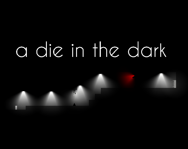 Games like a die in the dark