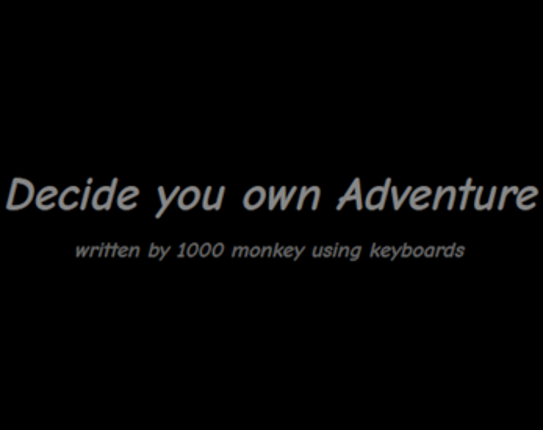 Decide you own Adventure! Image
