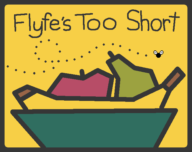 Games like Flyfe's Too Short