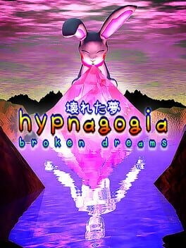 Games like Hypnagogia: Broken Dreams