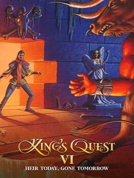 Games like King's Quest VI: Heir Today, Gone Tomorrow