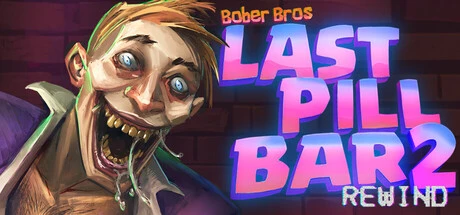 Games like [Bober Bros] Last Pill Bar 2. Rewind