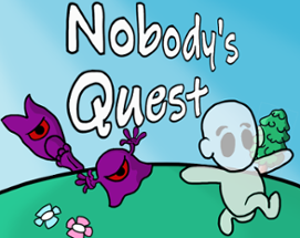 Nobody's Quest Image