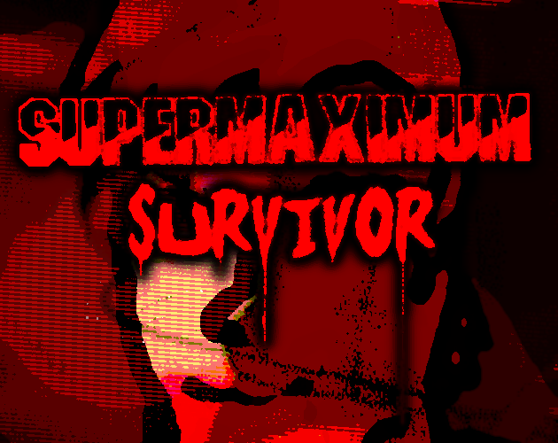 Games like Supermaximum Survivor