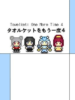 Games like Towelket: One More Time 4