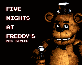 Games like Five Nights at Freddy's NES STYLED