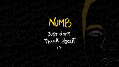 [PROTOTYPE] Numb: Just don't think about it Image