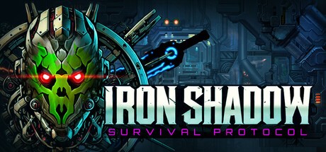 Games like IRON SHADOW : Survival Protocol