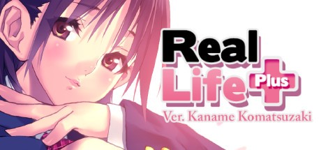 Games like Real Life Plus Ver. Kaname Komatsuzaki