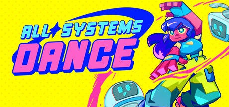 Games like All Systems Dance