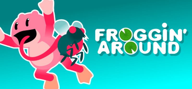 FROGGIN' AROUND Image