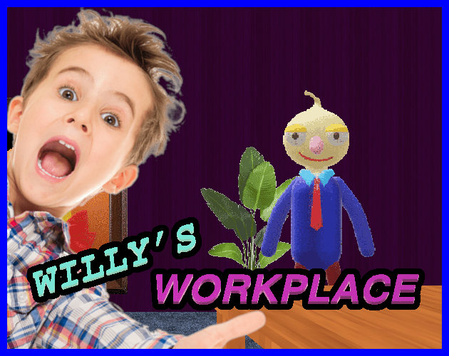 Games like Willy's Workplace