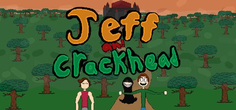 Games like Jeff and Crackhead