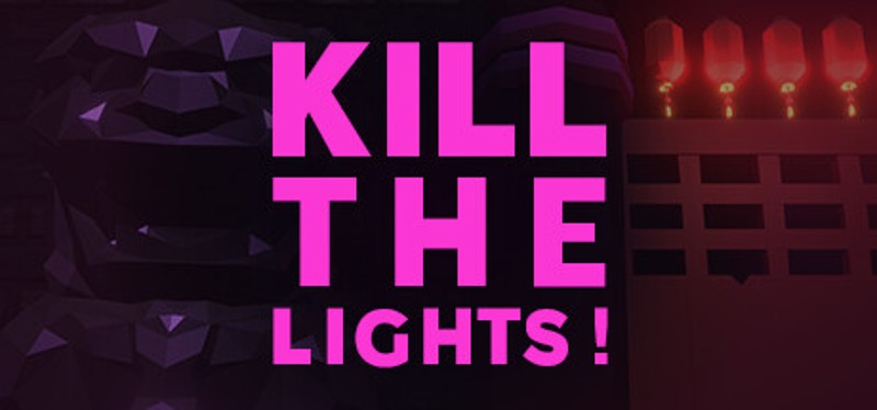 Kill The Lights! Image