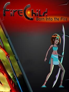 Games like FireChild: Born Into the Fire