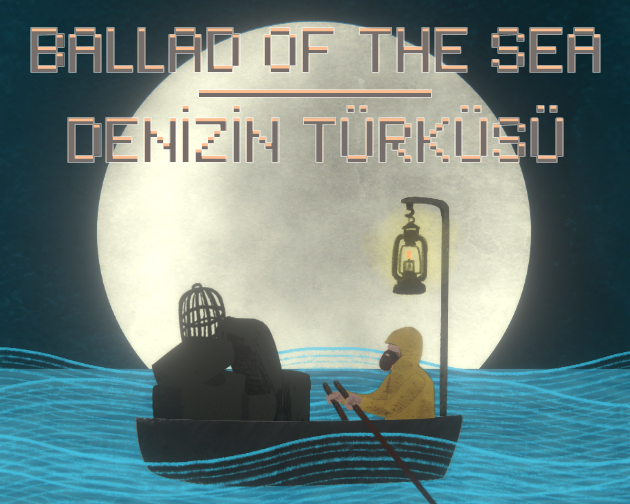 Games like Ballad of the Sea (Denizin Türküsü)