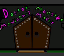 Dr. Maniacal's Monster Maker Image