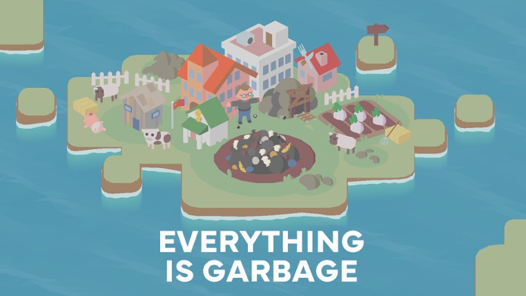 Everything is Garbage Game Cover