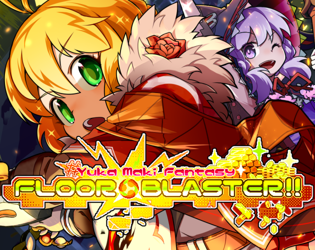 Games like FLOOR★BLASTER!!【#ゆかマキファンタジー】