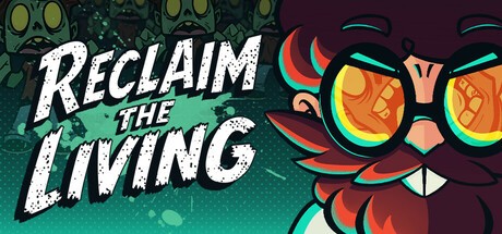 Games like Reclaim The Living