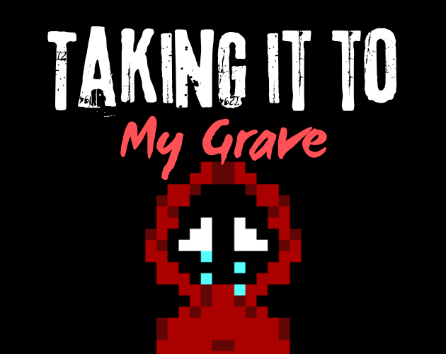 Games like Taking it to My Grave