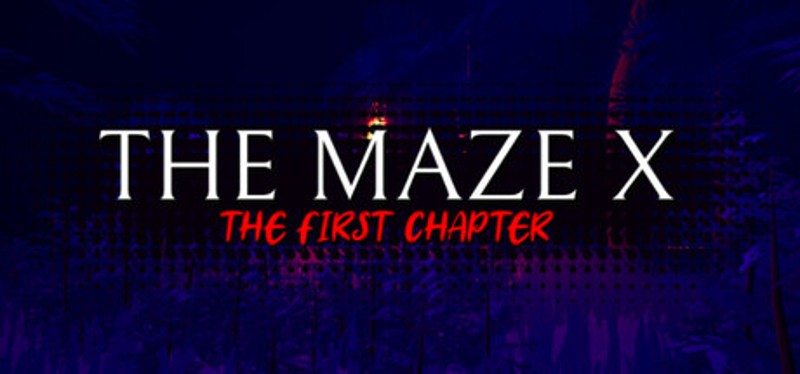 The Maze X: The First Chapter Image