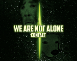 We Are Not Alone: Contact Image