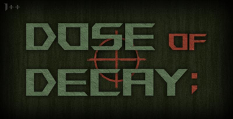 Dose of Decay Image