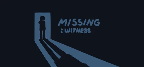 Games like Missing : Witness