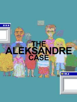Games like The Aleksandre Case