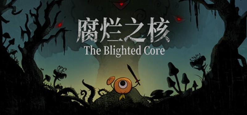 The Blighted Core Image