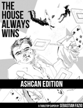 The House Always Wins - ASHCAN Image