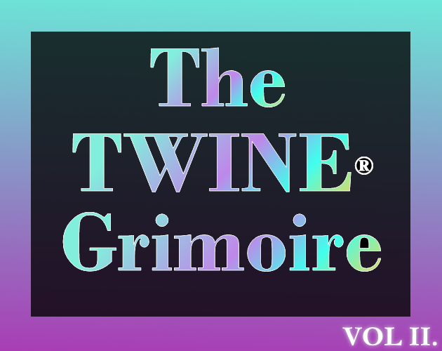 Games like The Twine® Grimoire, Vol. 2