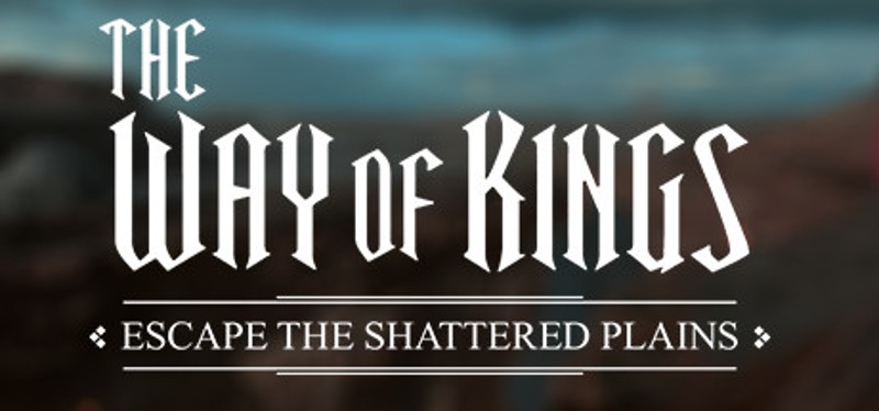 The Way of Kings: Escape the Shattered Plains Game Cover