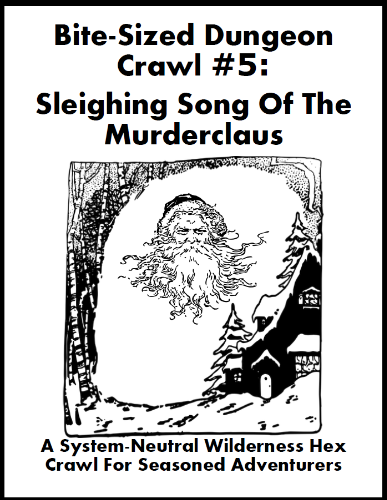 Games like Bite-Sized Dungeon Crawl #5 - Sleighing Song Of The Murderclaus