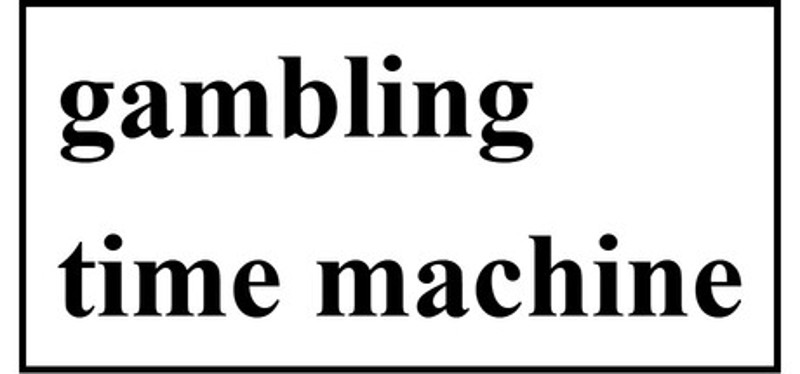 gambling time machine Image
