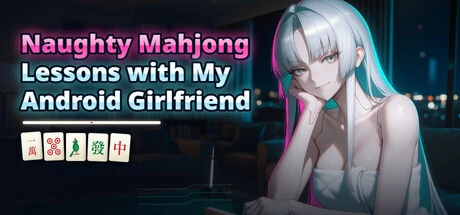 Games like Naughty Mahjong Lessons with My Android Girlfriend